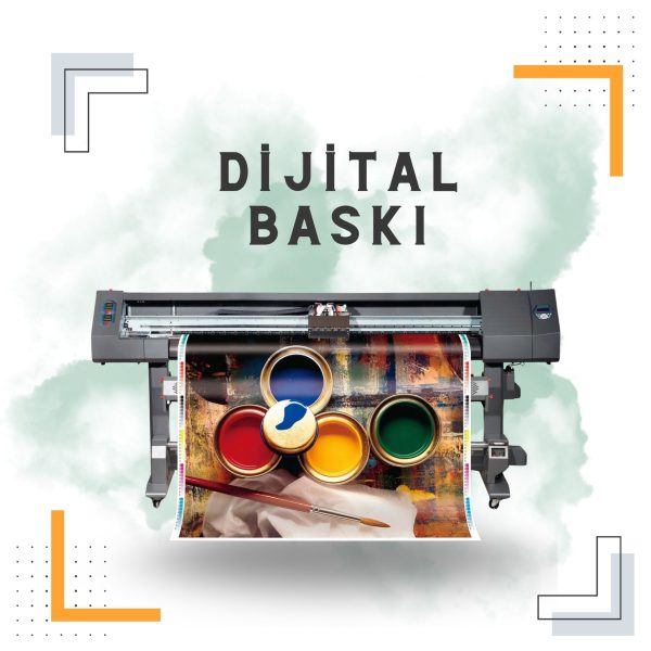 DİJİTAL BASKI