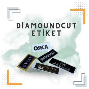 DIAMOND CUT ETİKET